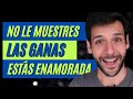 No Le Muestres Las Ganas O Te Verás Enamorada | 12 SEÑALES QUE LO DICEN TODO | JORGE ESPINOSA