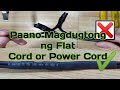 Paano Magdugtong ng Flat Cord or Power Cord