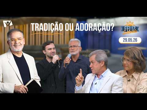 Feliz Sábado com Fernando Iglesias | Tradição ou adoração?