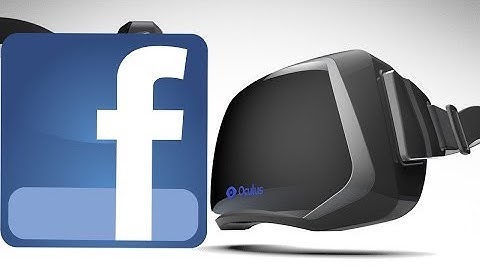 FACEBOOK BUYS OCULUS RIFT!