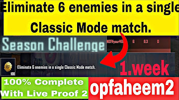 ELIMINATE 6 ENEMIES IN A SINGLE MATCH IN CLASSIC MODE | SEASON CHALLENGE  TIPS & TRICKS.