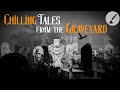 Chilling Tales from the Graveyard