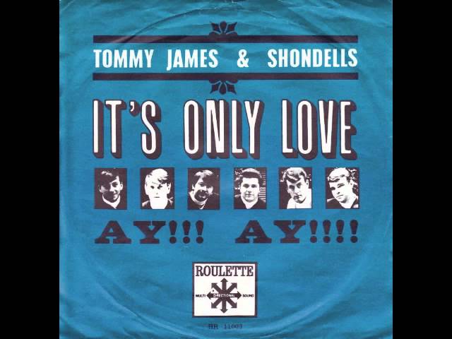 Tommy James & The Shondells - It's Only Love