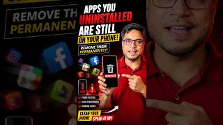 You Deleted the App… But It’s STILL on Your Phone! 😱 Fix Hidden Android Junk #shorts #youtubeshorts