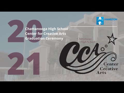 Chattanooga High School Center for Creative Arts Graduation 2021