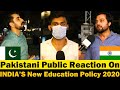 INDIA NEW EDUCATION POLICY 2020 | Pakistani Public Reaction on India New Education Policy 2020