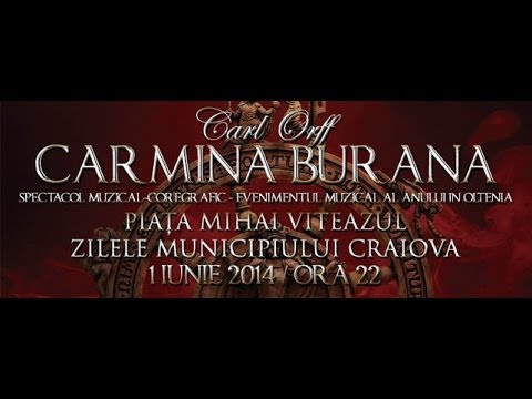 Carmina Burana - Zilele Craiovei 2014