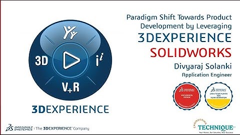 Webinar on Paradigm Shift Towards Product Development by Leveraging 3DEXPERIENCE SOLIDWORKS
