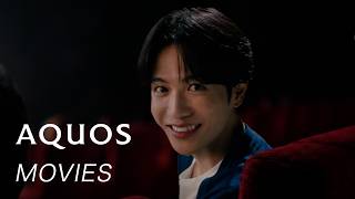 [25th Anniversary] AQUOS Commercial: Premium Entertainment 'Movie' Edition (30 seconds): Sharp