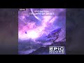 Epic Emotion | Cold Night Sky | Epic Score &amp; Iliya Zaki