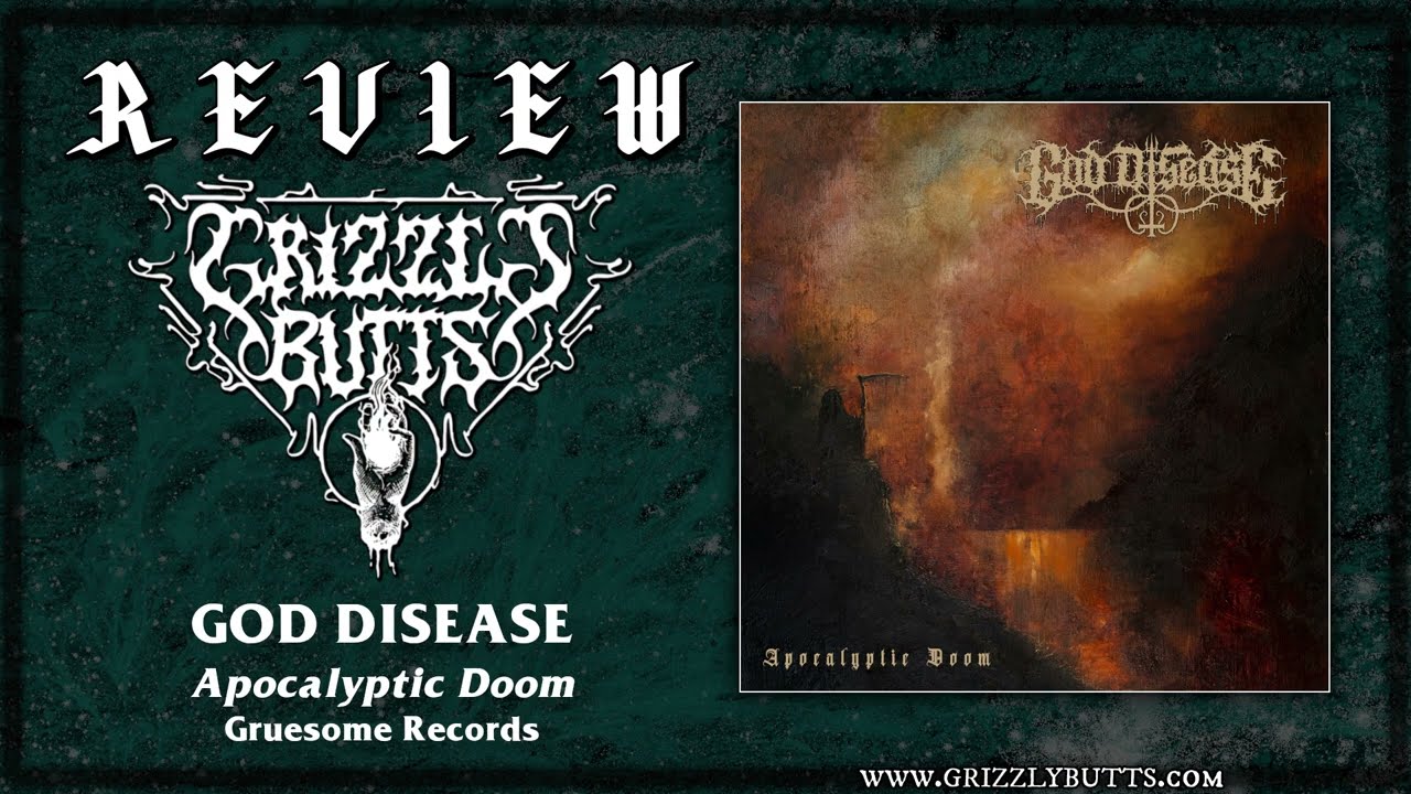 GOD DISEASE 'Apocalyptic Doom' (Gruesome Records, 2023) | Post-Review
