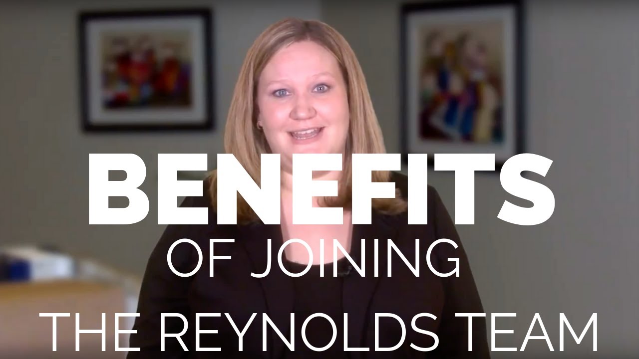 Benefits of Joining The Reynolds Team YouTube