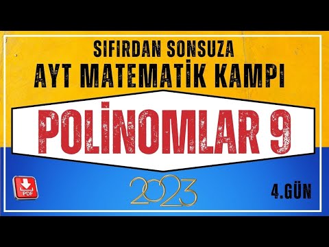 Polinomlar 9 | Sıfırdan Sonsuza AYT Matematik Kampı | 4.Gün |AYT Matematik Konu Anlatımı