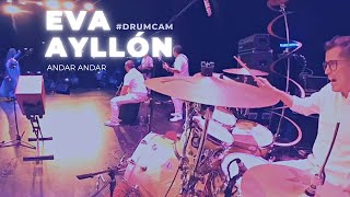 EVA AYLLON #DrumCam (Obertura / Andar Andar)