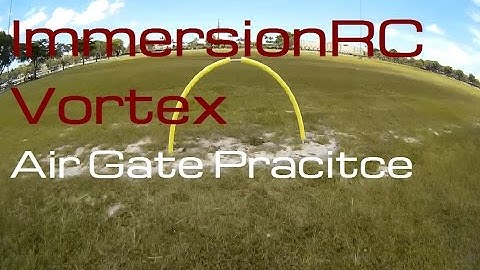 ImmersionRC Vortex FPV - Air Gate Practice (NSFW Music)
