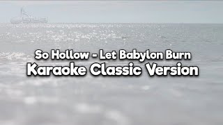 So Hollow | Let Babylon Burn | Karaoke Song With Lyrics