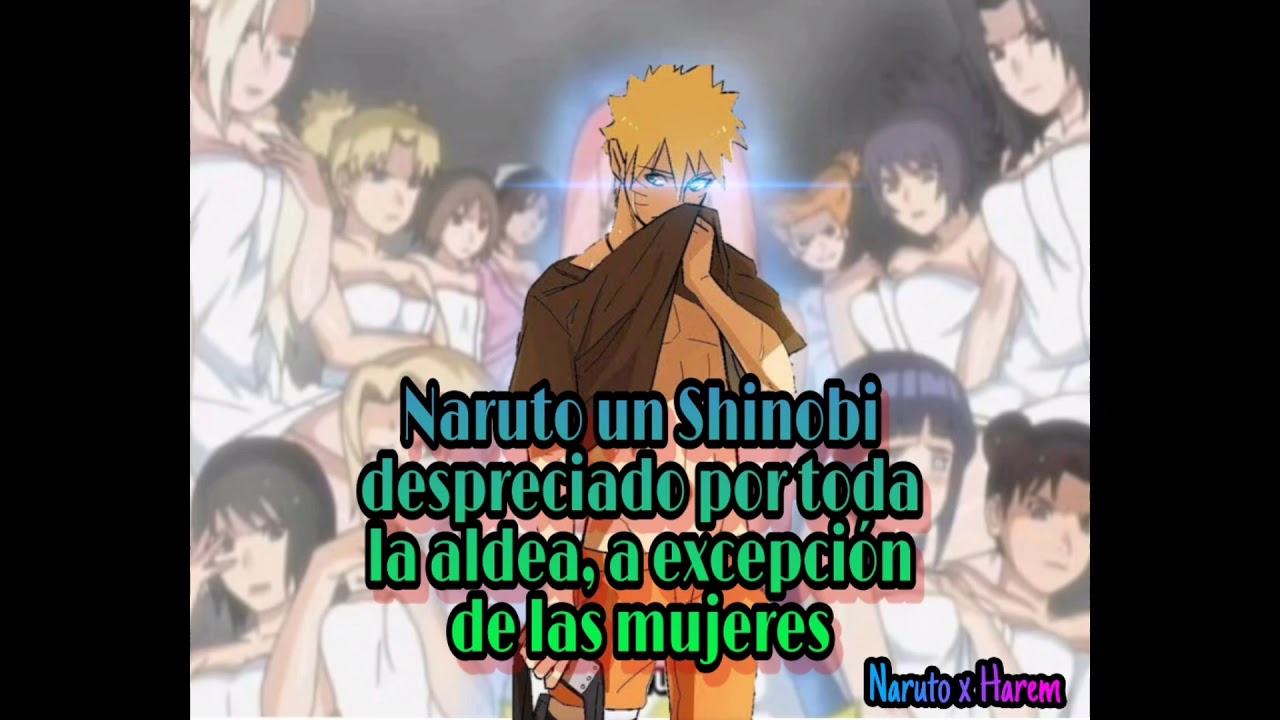 Naruto un Shinobis despreciado por toda la aldea, a excepción de las  mujeres capitulo 1,2 y 3