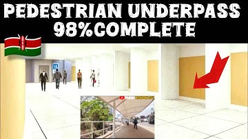 GOED NIEUWS !! De voetgangerstunnel in Nairobi is voor 98% klaar en gaat binnenkort open.