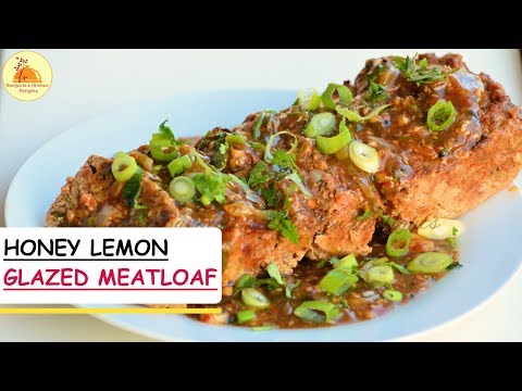 Honey Lemon Glazed Meatloaf | Chicken meatloaf recipe | Best sweet and sour meatloaf