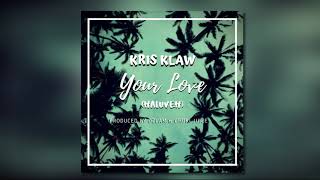 Download lagu Kris Klaw Your Love Prod OzlamChuki Juice Kris Klaw Your Love Prod OzlamChuki Juice