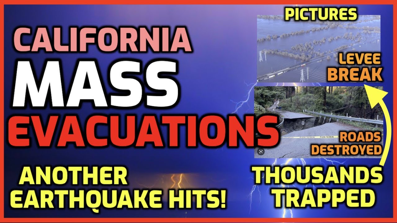 Mass EVACUATIONS Thousands TRAPPED California EARTHQUAKE Water Levee BREAKS Patrick