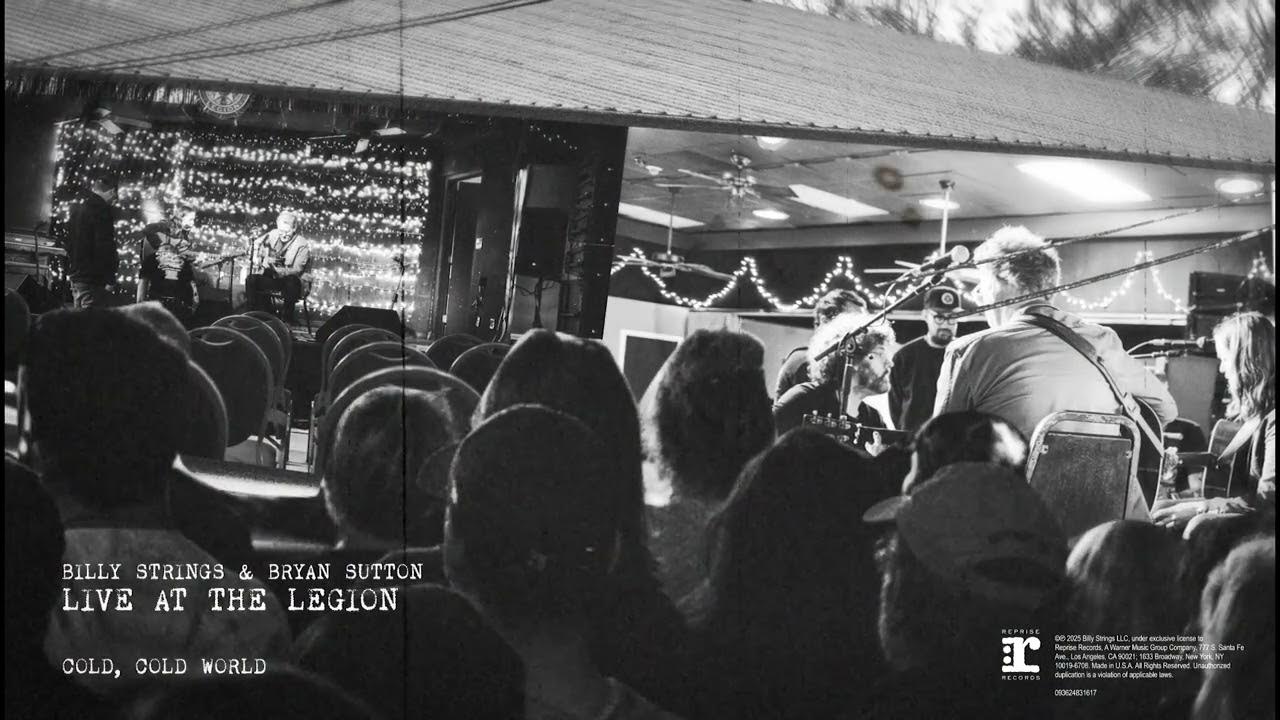 Billy Strings & Bryan Sutton - Cold, Cold World (Live At The American Legion Post 82) Billy Strings & Bryan Sutton - Cold, Cold World (Live At The American Legion Post 82)