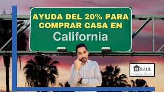 AYUDA DEL 20% PARA COMPRAR CASA EN CALIFORNIA  California Dream for All