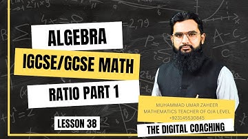 RATIO PART 1 Lec # |38 IGCSE/O LEVEL Math |Muhammad UmarZaheer|THE DIGITAL COACHING