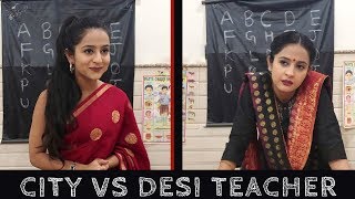City vs Desi Teacher - | Rakhi Lohchab |