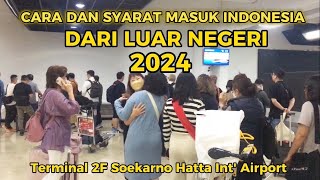 CARA DAN SYARAT MASUK INDONESIA DARI LUAR NEGERI JANUARI 2024