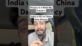 Privacy is a Myth My Friend. 💀India vs EU vs China Data Privacy #dataprivacy #cybersecurity #apple