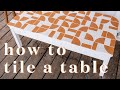 Upcycle with me! How To Tile A Table
