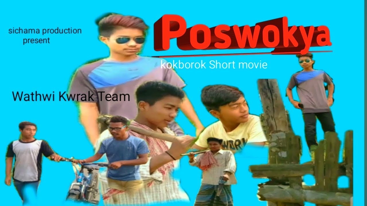 Poswokya // a new kokborok Short movie// Sichama Production// Wathwi Kwrak Team