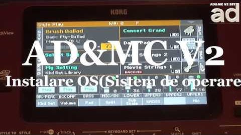 KORG Pa700, Pa1000 AD&MC V2 - Instalare Sistem de operare & AD