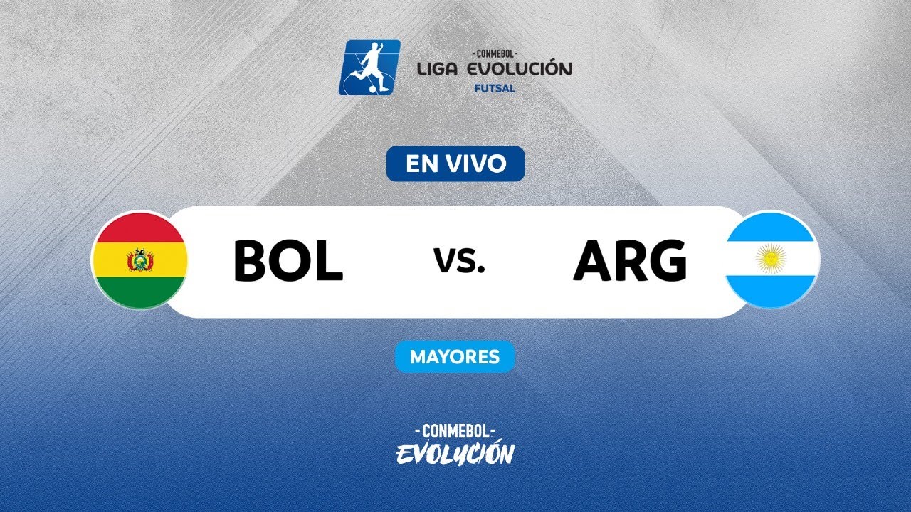 EN VIVO | BOLIVIA vs. ARGENTINA | CONMEBOL LIGA EVOLUCIÓN FUTSAL - ZONA SUR | MAYOR