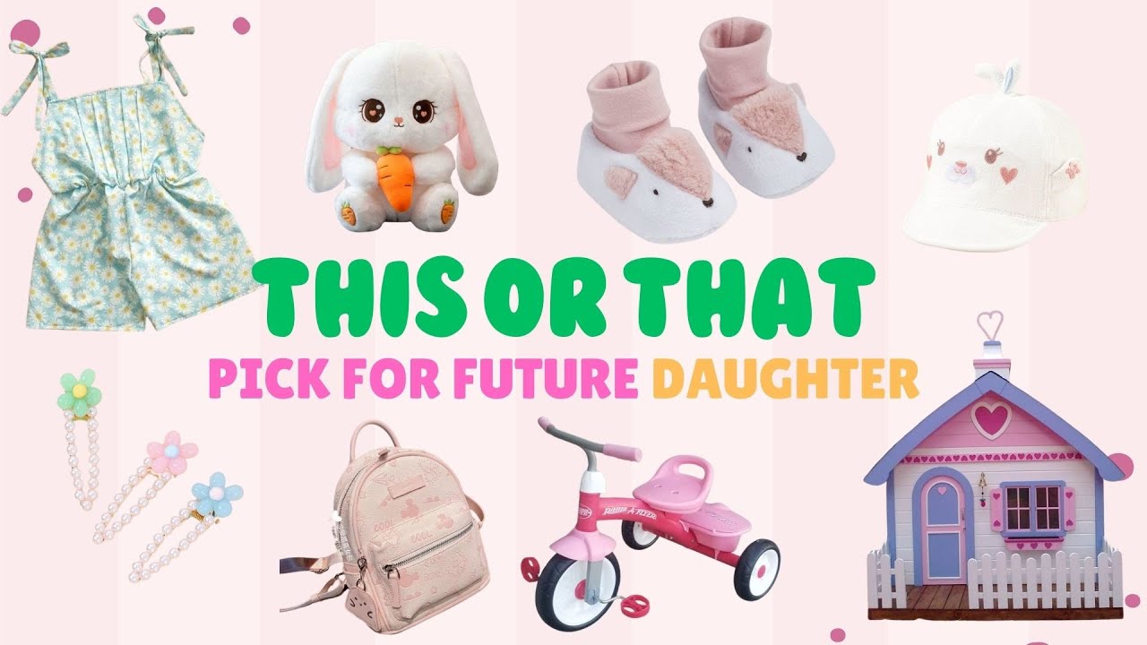 PICK for you Future Daughter 👧 | This or That Challenge