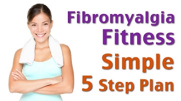 Fibromyalgia Fitness: Your Simple 5-Step Exercise Plan