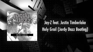 Jay-Z feat. Justin Timberlake - Holy Grail (Jordy Dazz Bootleg) - OFFICIAL