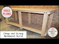 How to Build a Cheap and Strong Workbench with FREE plans