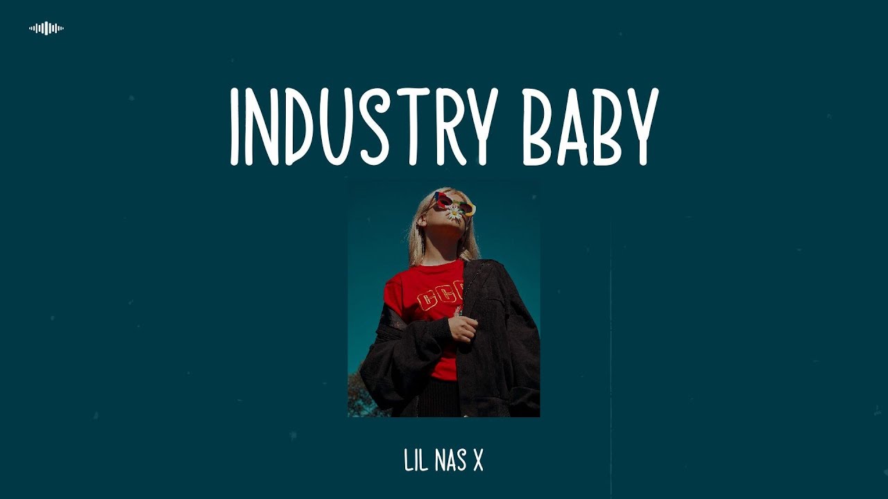 Lil Nas X INDUSTRY BABY (Lyrics) YouTube