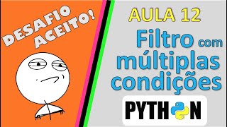 Como filtrar base de dados reais em Python usando múltiplas condições -- Aula 12