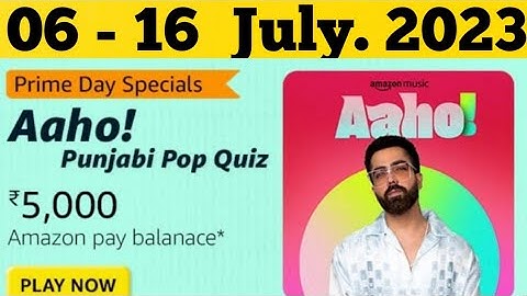 Amazon Music Aaho! Punjabi Pop Quiz Answers Today l Amazon Quiz Answers Today l 06 July 2023