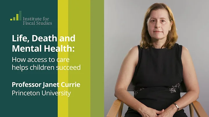 Life, death, and mental health: Janet Currie on ho...