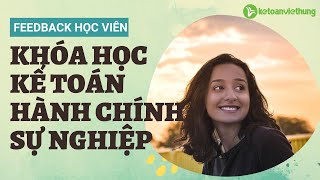 Feedback Học Viên Hằng - Khóa Học Kế Toán Hcsn