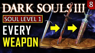 Dark Souls 3 - SL1 - EVERY Wieldable Weapon Relay! - Part 8