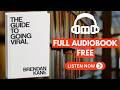 The Guide to Going Viral by Brendan Kane [ Full Audiobook Free ]