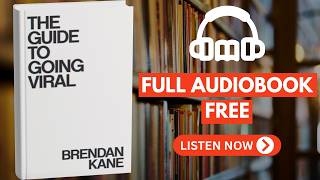 The Guide To Going Viral By Brendan Kane [Full Book Free]