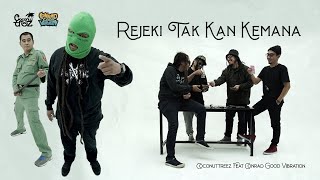 Coconuttreez Feat. Conrad Good Vibration - Rejeki Takkan Kemana | Official Music Video