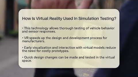 How Is Virtual Reality Used In Simulation Testing? - Talking Tech Trends
