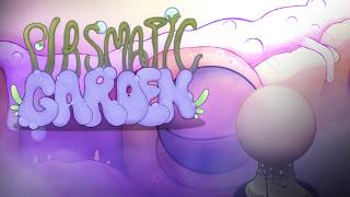 Plasmatic Garden - Gob